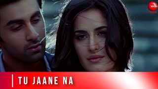 Tu Jaane Na - Ajab Prem Ki Ghazab Kahani | 2K | Ranbir Kapoor | Katrina Kaif | Atif Aslam | #music
