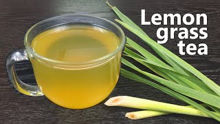 Lemongrass Tea With Multiple Health Benefits Recipe