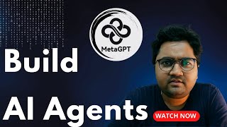 How to Build AI Agents using MetaGPT ?