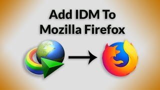 How to Add IDM Extension to Mozilla Firefox | Add IDM Extension in Firefox