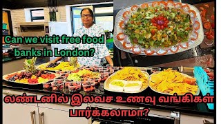 #uk Can we visit free food banks in London? லண்டனில் இலவச உணவு வங்கிகள் பார்க்கலாமா?