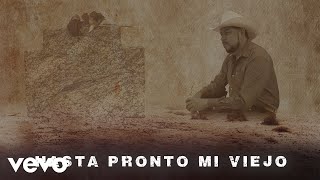 Cuarto De Milla - Hasta Pronto Mi Viejo (LETRA)