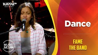 Dance - Fame The Band - Music Mojo Season 6 - Kappa TV