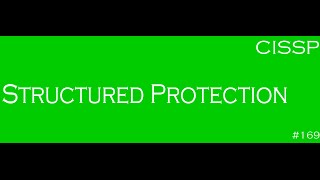 CISSP - Sample practice question (Structured Protection) #169