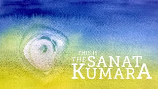 The SANAT KUMARA - L1/2023 - Welcome to NAMAS YOUNIVERSITY.org