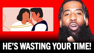 7 Signs He's USING YOU & WASTING YOUR TIME! | Stephan Speaks