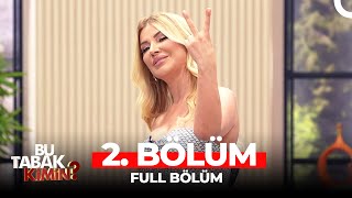 Bu Tabak Kimin? 2. Bölüm