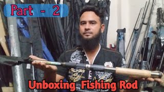 Unboxing Fishing Rod। Xzoga।।Shimano।।Daiwa।।Maguro।। Ikano।।Bullzen।।R.A.M Tackle BD