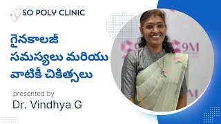 Gynecological issues and treatment options with Dr. Vindhya G