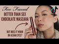 Too Faced Better Than Sex Chocolate Mascara Review (Does This Work on Asian Eyes?)