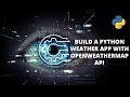 Build a Python Weather App with OpenWeatherMap API