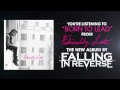 Falling In Reverse - Born To Lead