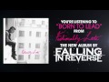 Falling In Reverse - Born To Lead