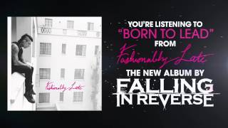 Falling In Reverse - "Born To Lead"