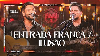 Fred \u0026 Fabrício - Entrada Franca / Ilusão (Clipe Oficial)