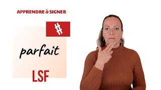 Signer PARFAIT en LSF (langue des signes française). Apprendre la LSF par configuration