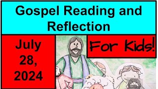 Gospel Reading and Reflection for Kids - July 28, 2024 - John 6:1-15