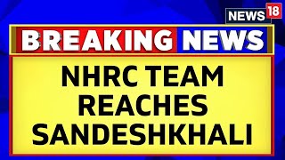 Sandeshkhali News Today | NHRC Team Visits Sandeshkhali | BJP Vs TMC Row | English News | News18