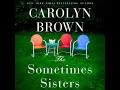 the sometimes sisters by carolyn brown