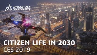 Citizen Life in 2030 - Dassault Systèmes at CES 2019