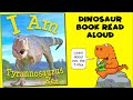 🦖 Dinosaur Book Read Aloud: I AM TYRANNOSAURUS REX by Rebecca and James McDonald