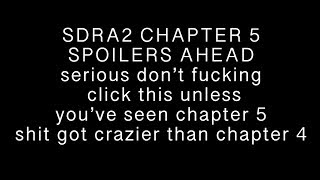 [SDRA2] Chapter 5 is here [MAJOR SPOILERS AHEAD]