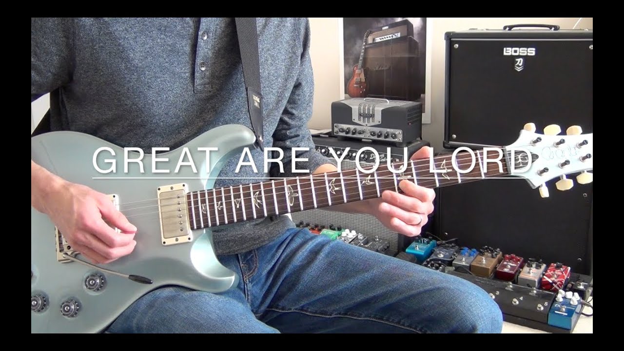 Great Are You Lord | All Sons & Daughters [Guitar Tab + GT1000 Patch ...