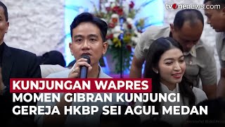 Kunjungi Gereja HKBP Sei Agul Medan, Gibran Sampaikan Salam dari Presiden Prabowo | OneNews Update