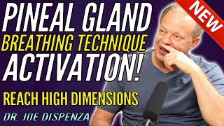 DR. JOE DISPENZA "PINEAL GLAND MEDITATION" BREATHING TECHNIQUE (Reach High Dimensions)❗