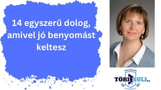 14 egyszerű dolog, amivel jó benyomást keltesz