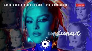 🎧 I'M GOOD - David Guetta & Bebe Rexha  _  I'm Good Blue