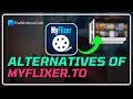 Sites Similar to MYFLIXER.TO to Watch Movies & Shows || Alternative Site of Myflixer [UPDATED- 2024]