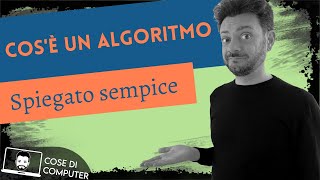 Cos'è un algoritmo, spiegato semplice?