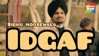 IDGAF | sidhu moosewala new latest punjabi song