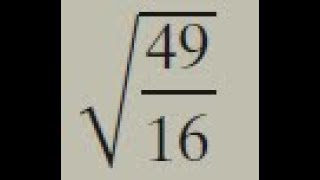 sqrt(49/16), square root of 49/16 simplify