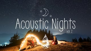 Acoustic Nights 🌙🌃 - A Midnight Indie/Folk/Chill Playlist | Vol. 2