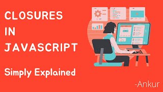Mastering Javascript: Understanding Closures Made Simple