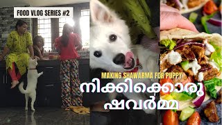 A SHAWARMA STORY | നിക്കിയുടെ ഷവർമ കൊതി | Making a Shawarma for Puppy