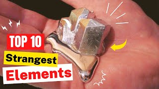 Top 10 Strangest Elements That Defy the Laws of Science! 🌌🧪