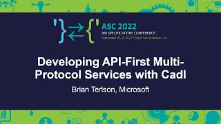 Developing API-First Multi-Protocol Services with Cadl - Brian Terlson, Microsoft