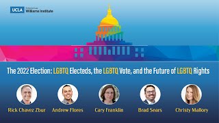 The 2022 Election: LGBTQ Electeds, the LGBTQ Vote, and the Future of LGBTQ Rights