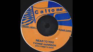 Yvonne Harrison With Tommy McCook's Band – Near To You - Caltone 1968