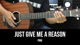 Just Give Me A Reason - P!nk ft. Nate Ruess | EASY Guitar Tutorial with Chords / Lyrics