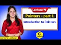 C_71 Pointers in C - part 1| Introduction to pointers in C | C Programming Tutorials