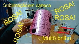 Sublimação em caneca rosa perolizada!