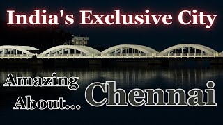 Chennai City | चेन्नई शहर के बारे में रोचक जानकारी | Interesting information about Chennai city |