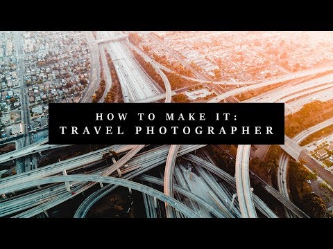 How to Make Money as a Travel Photographer How to Make Money as a Travel Photographer