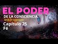 Neville Goddard - El Poder de la Consciencia - 25 FÉ