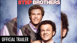 Step Brothers (2008) | Official HD Trailer
