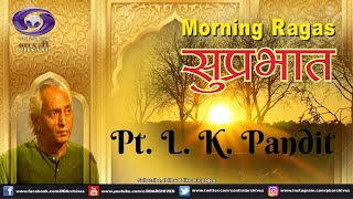 Suprabhat | Pt. L.K. Pandit | Hindustani Classical Vocal